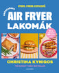 Christina Kynigos Egészséges air fryer lakomák
