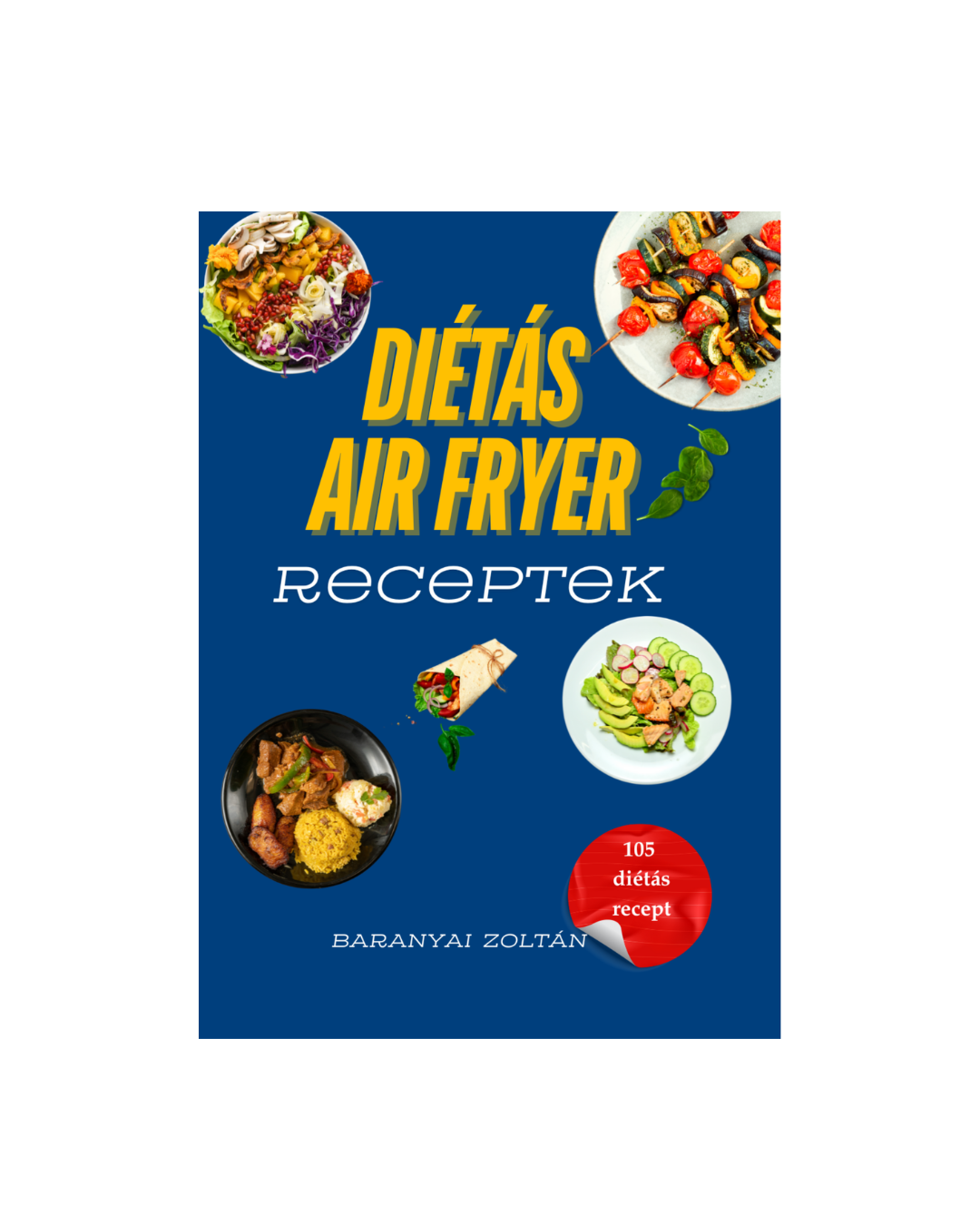 Diétás Air Fryer Receptek könyv